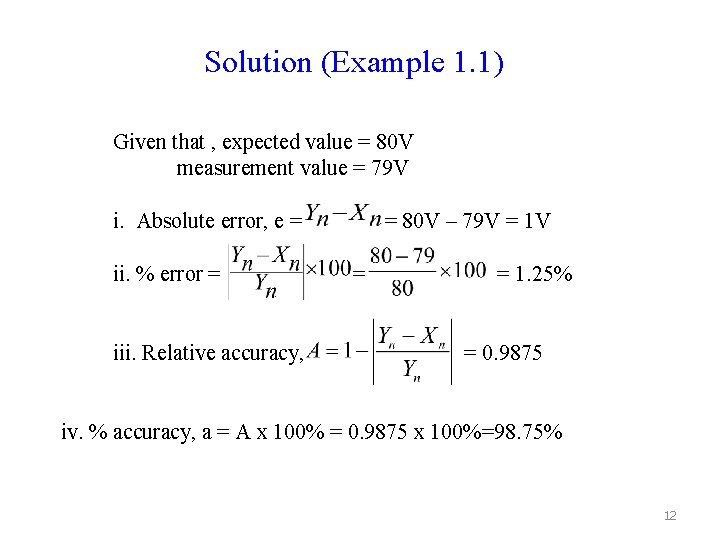 Solution (Example 1. 1) Given that , expected value = 80 V measurement value