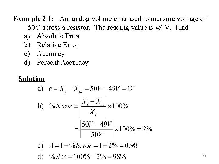 Example 2. 1: An analog voltmeter is used to measure voltage of 50 V