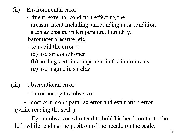 (ii) Environmental error - due to external condition effecting the measurement including surrounding area