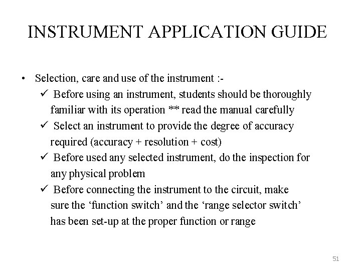 INSTRUMENT APPLICATION GUIDE • Selection, care and use of the instrument : ü Before
