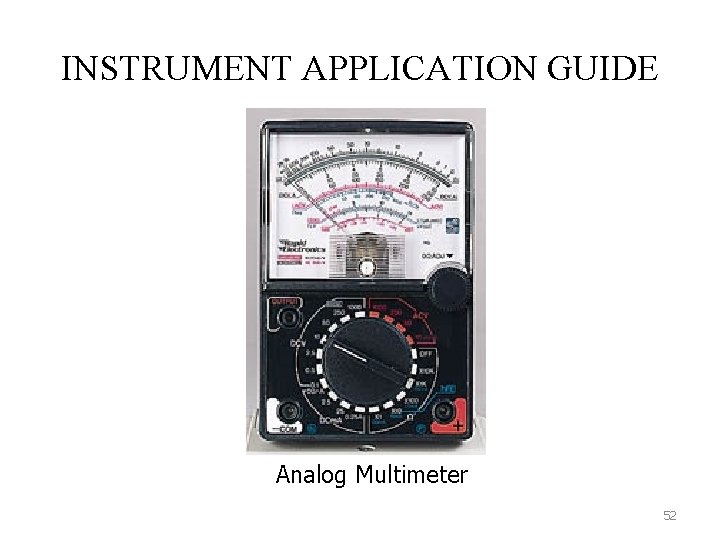 INSTRUMENT APPLICATION GUIDE Analog Multimeter 52 