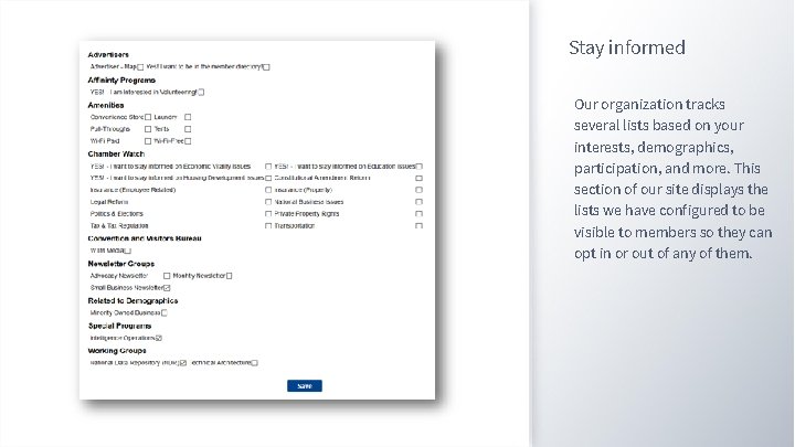 Stay informed Our organization tracks several lists based on your interests, demographics, participation, and