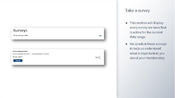 Take a survey ● This section will display every survey we have that is