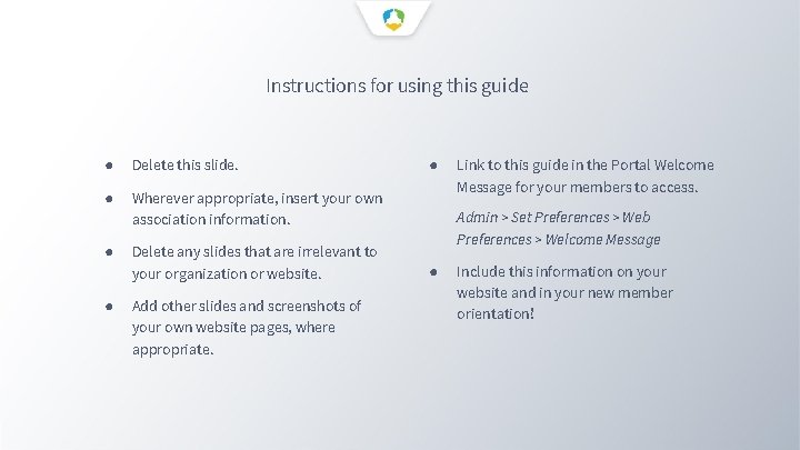 Instructions for using this guide ● Delete this slide. ● Wherever appropriate, insert your