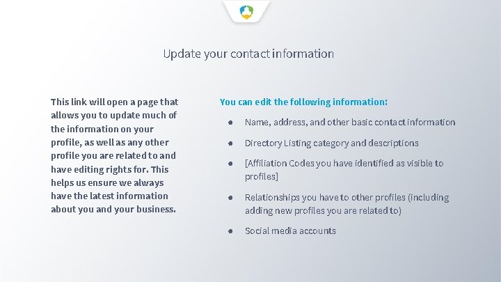 Update your contact information This link will open a page that allows you to