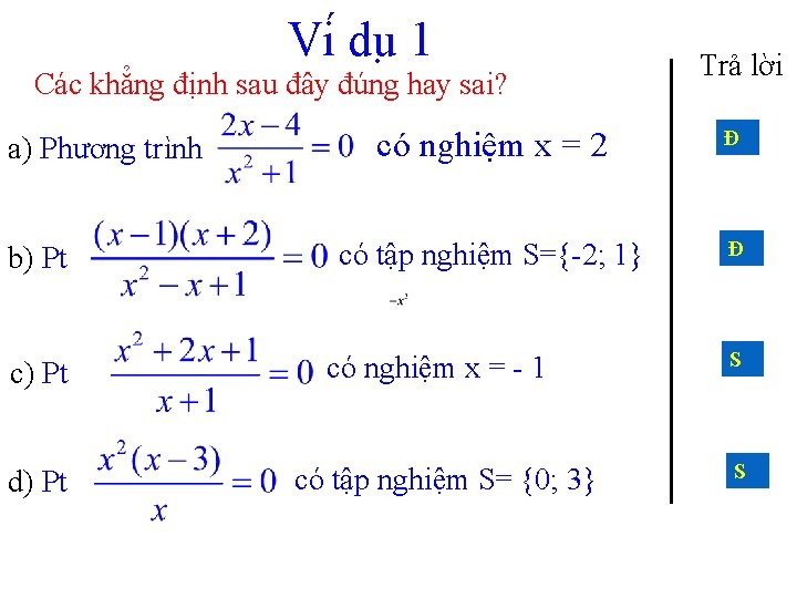 Vi du 1 Các khẳng định sau đây đúng hay sai? a) Phương trình