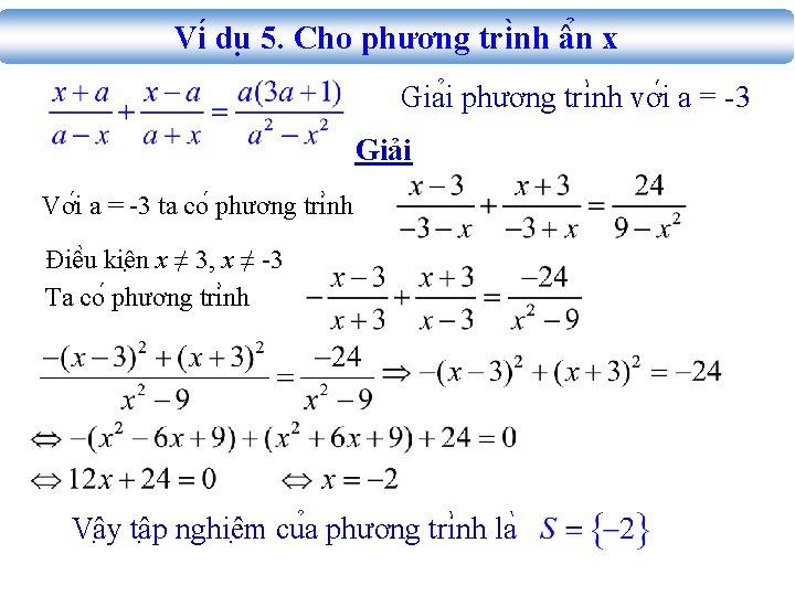 Vi du 5. Cho phương tri nh â n x Gia i phương tri