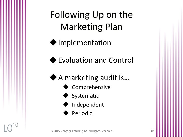 Following Up on the Marketing Plan u Implementation u Evaluation and Control u A