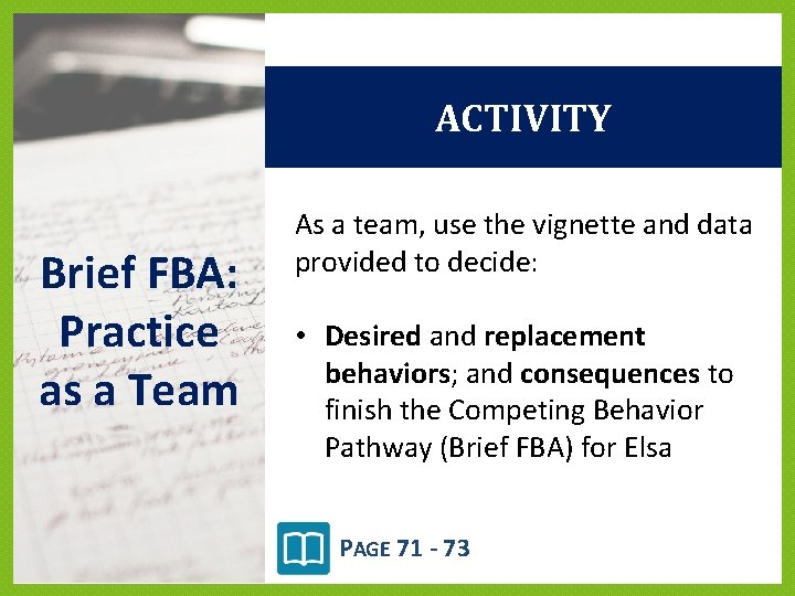 ACTIVITY Brief FBA: Practice as a Team As a team, use the vignette and ACTIVITY Brief FBA: Practice as a Team As a team, use the vignette and