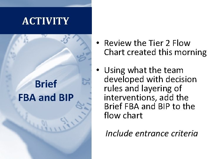 ACTIVITY • Review the Tier 2 Flow Chart created this morning Brief FBA and ACTIVITY • Review the Tier 2 Flow Chart created this morning Brief FBA and