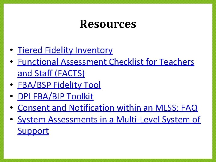 Resources • Tiered Fidelity Inventory • Functional Assessment Checklist for Teachers and Staff (FACTS) Resources • Tiered Fidelity Inventory • Functional Assessment Checklist for Teachers and Staff (FACTS)