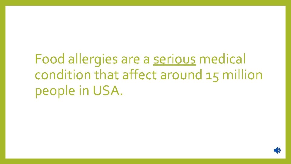 Food allergies are a serious medical condition that affect around 15 million people in