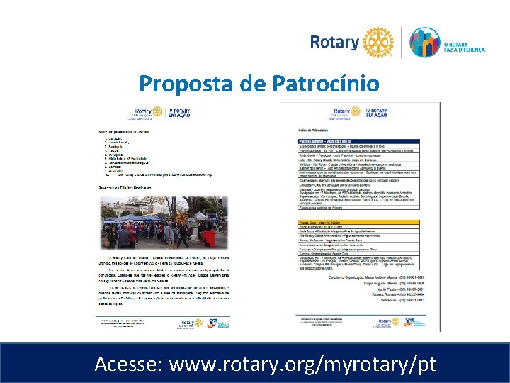 Proposta de Patrocínio Acesse: www. rotary. org/myrotary/pt 