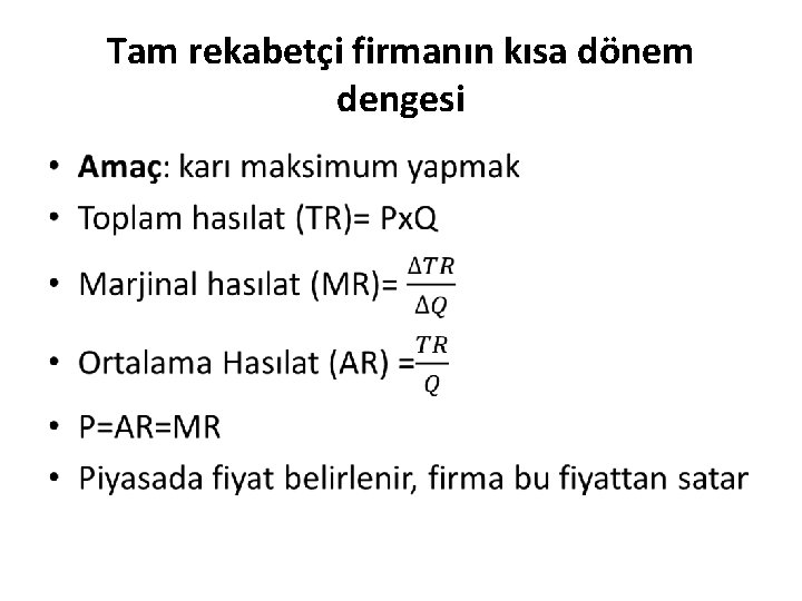 Tam rekabetçi firmanın kısa dönem dengesi • 