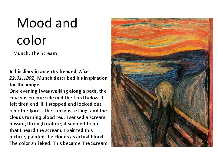 Mood and color Munch, The Scream In his diary in an entry headed, Nice