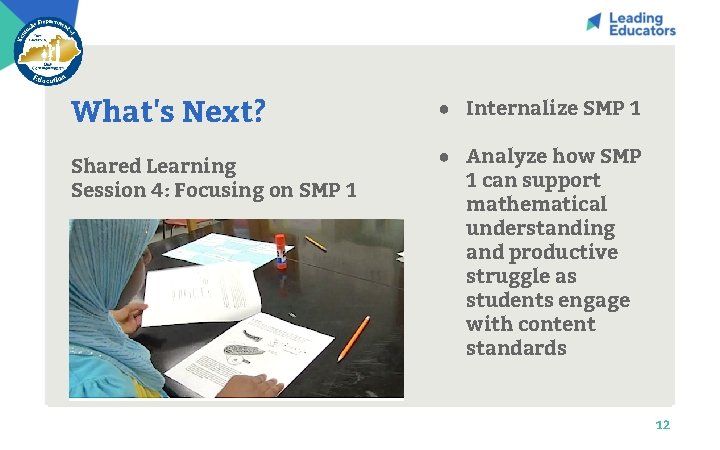 What's Next? ● Internalize SMP 1 Shared Learning Session 4: Focusing on SMP 1