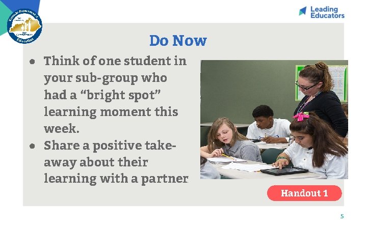 Do Now ● Think of one student in your sub-group who had a “bright