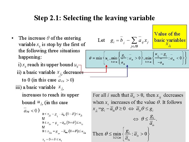 Step 2. 1: Selecting the leaving variable • The increase θ of the entering