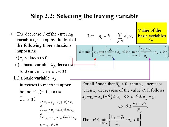 Step 2. 2: Selecting the leaving variable • The decrease θ of the entering