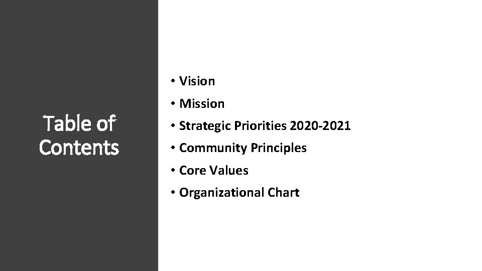  • Vision Table of Contents • Mission • Strategic Priorities 2020 -2021 •