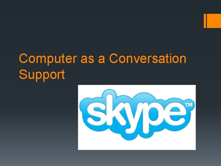 Computer as a Conversation Support 