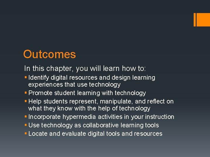 Outcomes In this chapter, you will learn how to: § Identify digital resources and