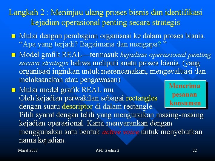 Langkah 2 : Meninjau ulang proses bisnis dan identifikasi kejadian operasional penting secara strategis