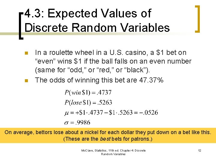 4. 3: Expected Values of Discrete Random Variables n n In a roulette wheel