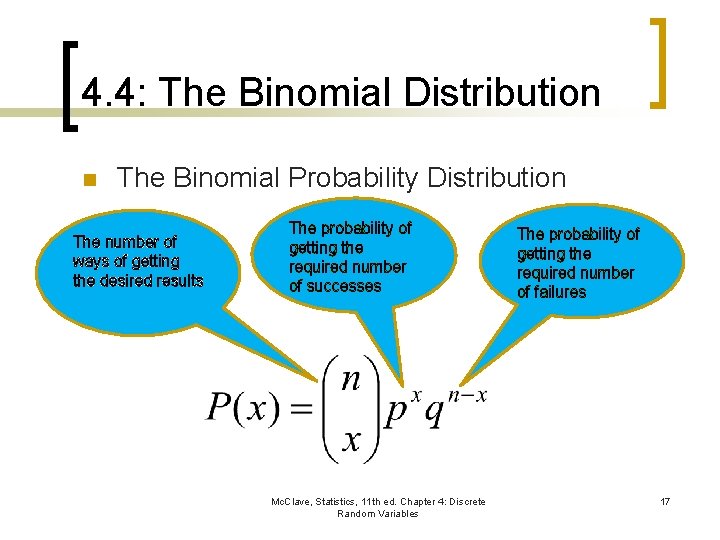 4. 4: The Binomial Distribution n The Binomial Probability Distribution The number of ways