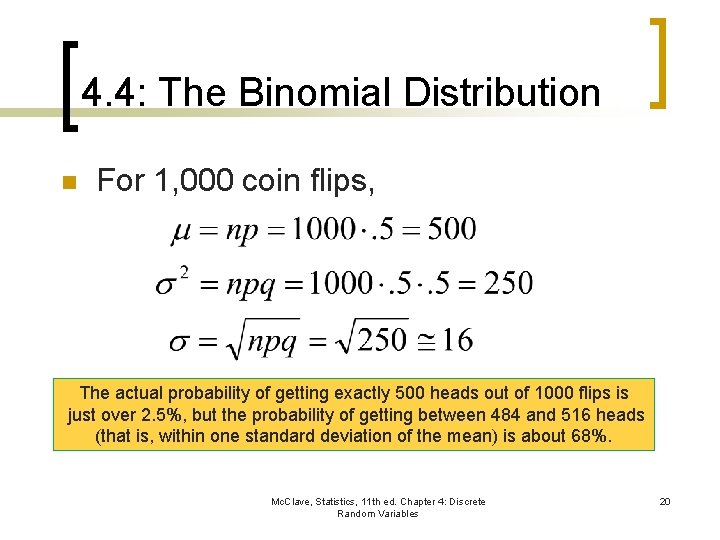 4. 4: The Binomial Distribution n For 1, 000 coin flips, The actual probability