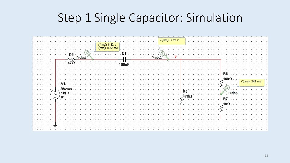 Step 1 Single Capacitor: Simulation 13 