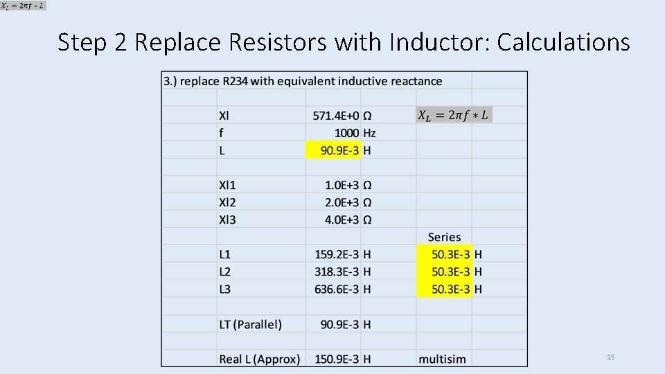 Step 2 Replace Resistors with Inductor: Calculations 15 