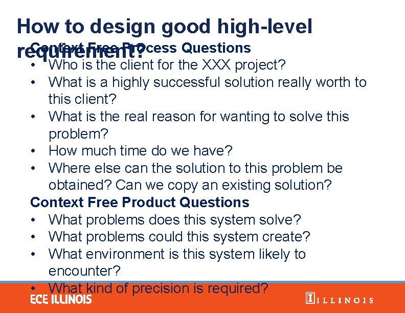 How to design good high-level Context Free Process Questions requirement? • Who is the
