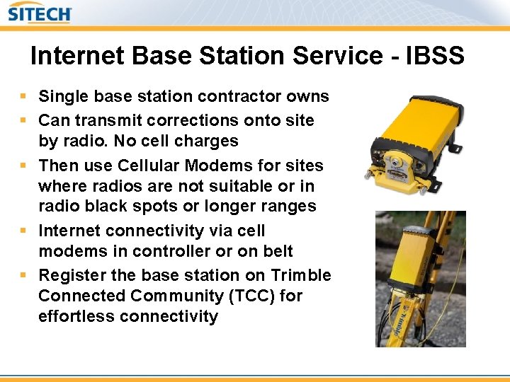 Internet Base Station Service - IBSS § Single base station contractor owns § Can