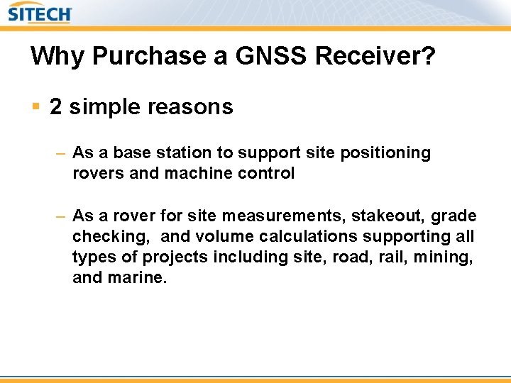Why Purchase a GNSS Receiver? § 2 simple reasons – As a base station