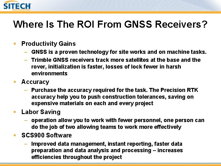 Where Is The ROI From GNSS Receivers? § Productivity Gains – GNSS is a