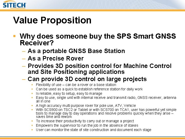Value Proposition § Why does someone buy the SPS Smart GNSS Receiver? – As