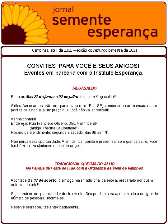 Campinas, abril de 2011 – edição do segundo bimestre de 2011 CONVITES PARA VOCÊ