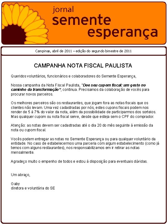 Campinas, abril de 2011 – edição do segundo bimestre de 2011 CAMPANHA NOTA FISCAL