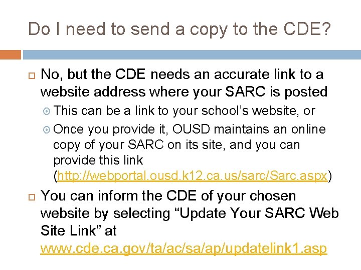 Do I need to send a copy to the CDE? No, but the CDE