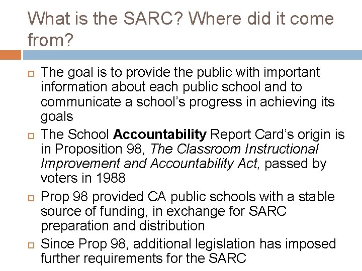 What is the SARC? Where did it come from? The goal is to provide