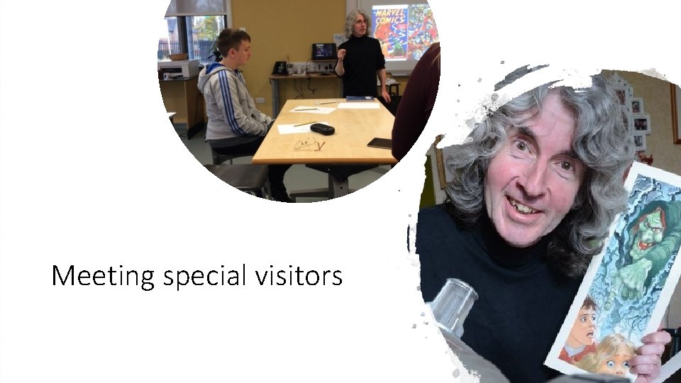 Meeting special visitors 