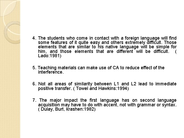 4. The students who come in contact with a foreign language will find some