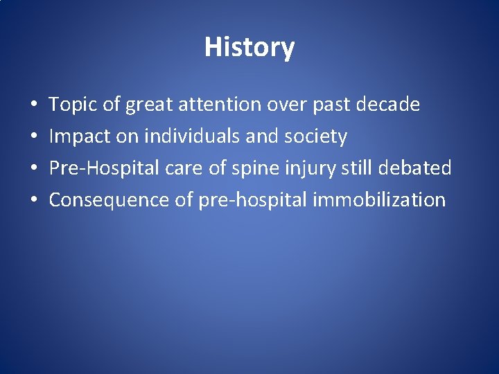 History • • Topic of great attention over past decade Impact on individuals and