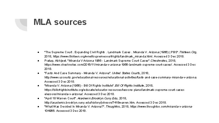 MLA sources ● ● ● "The Supreme Court. Expanding Civil Rights. Landmark Cases. Miranda