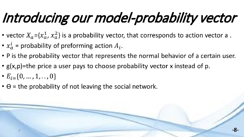 Introducing our model-probability vector 8 -8 - 