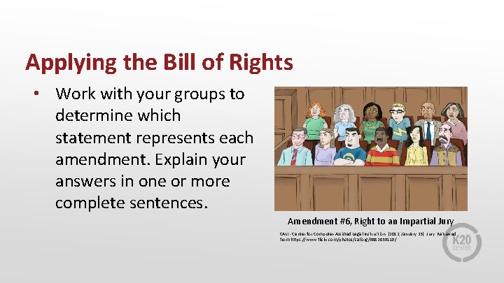 Applying the Bill of Rights • Work with your groups to determine which statement