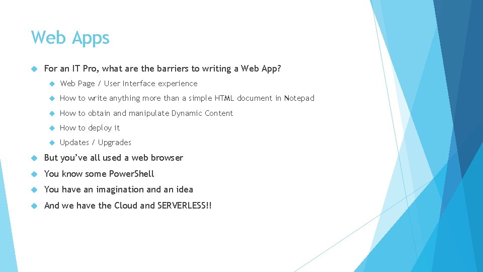 Web Apps For an IT Pro, what are the barriers to writing a Web Web Apps For an IT Pro, what are the barriers to writing a Web