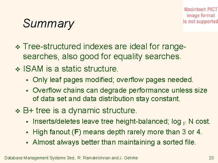 Summary Tree-structured indexes are ideal for rangesearches, also good for equality searches. v ISAM