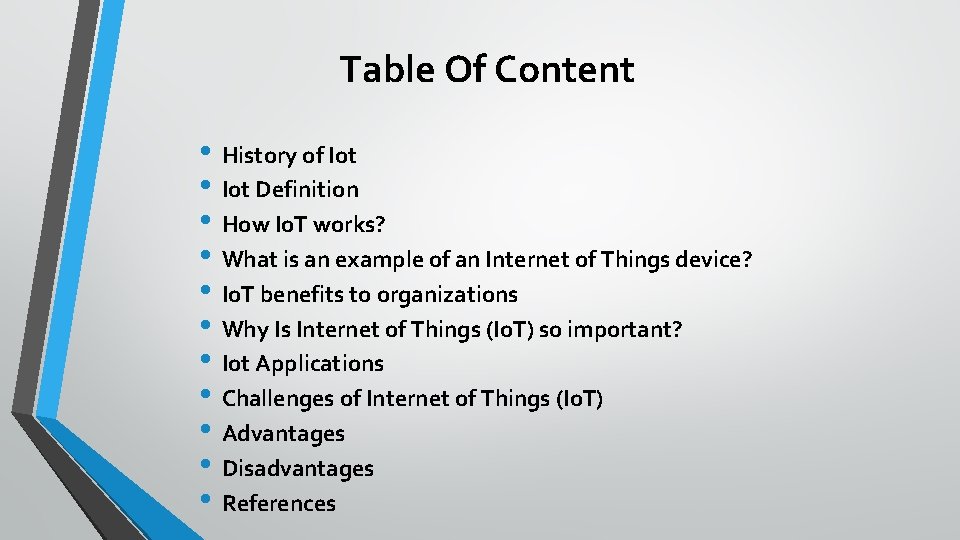 Table Of Content • History of Iot • Iot Definition • How Io. T